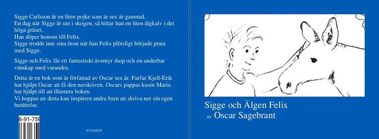 Oscar Sagebrant, Kjell-Erik Sagebrant - Sigge och Älgen Felix, Häftad