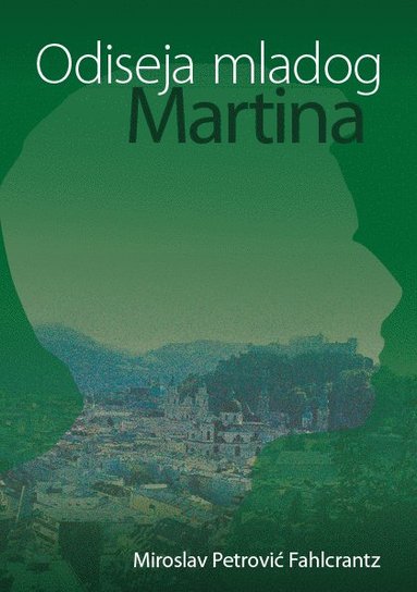 bokomslag Odiseja mladog Martina
