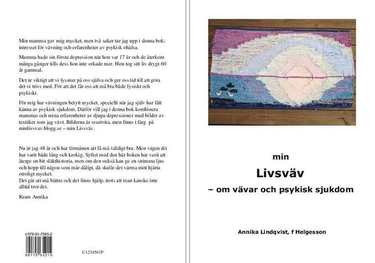 Annika Lindqvist Helgesson - Min livsväv : om vävar och psykisk sjukdom, Häftad