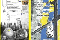bokomslag Andra världskriget 1939-1945 Atombomben : den svenska tungvattenutvinningen & svenska Svedopren Gummifabriken