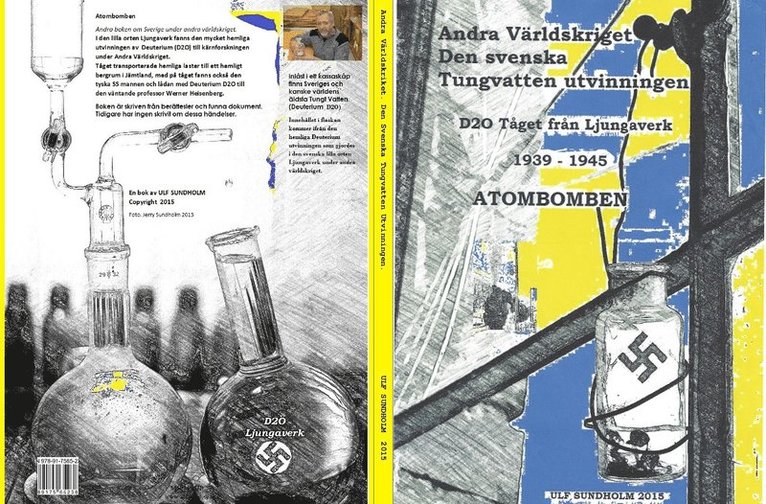 Ulf Sundholm - Andra världskriget 1939-1945 Atombomben : den svenska tungvattenutvinningen & svenska Svedopren Gummifabriken, Häftad