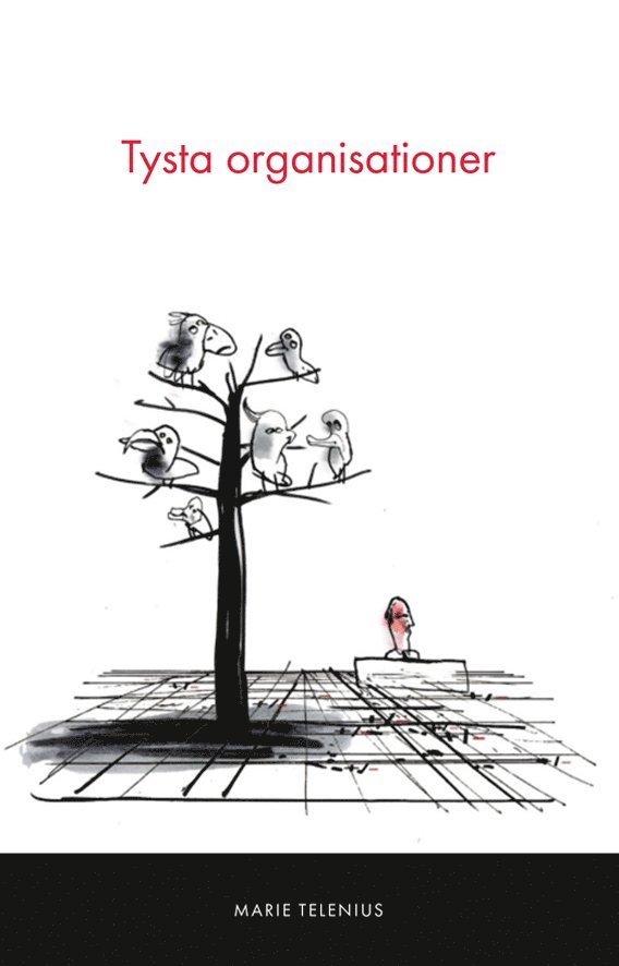 Marie Telenius - Tysta organisationer, Häftad