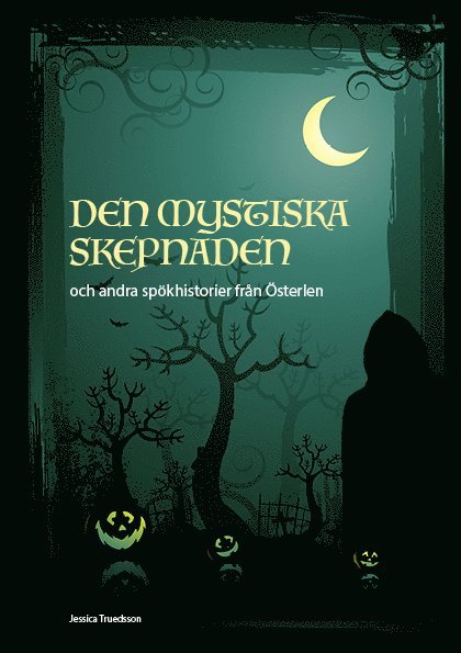 Den mystiska skepnaden och andra spökhistorier från Österlen 1