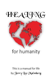 bokomslag Healing for humanity : this is a manual for life