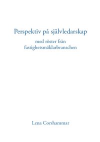 bokomslag Perspektiv på självledarskap : med röster från fastighetsmäklarbranschen