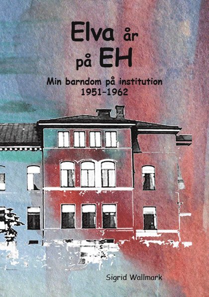 Elva år på EH 1