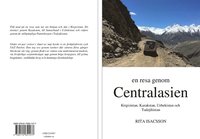 bokomslag En resa genom Centralasien : Kirgizistan, Kazakstan, Uzbekistan och Tadzjikistan