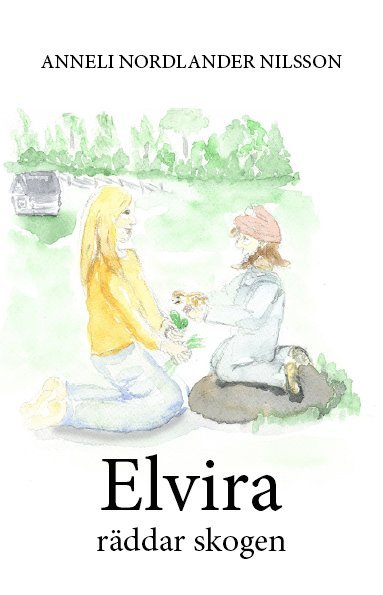 bokomslag Elvira räddar skogen