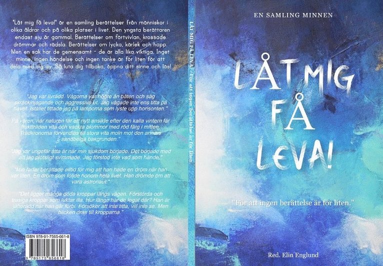 Låt mig få leva!, Häftad