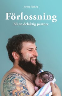 bokomslag Förlossning : bli en delaktig partner