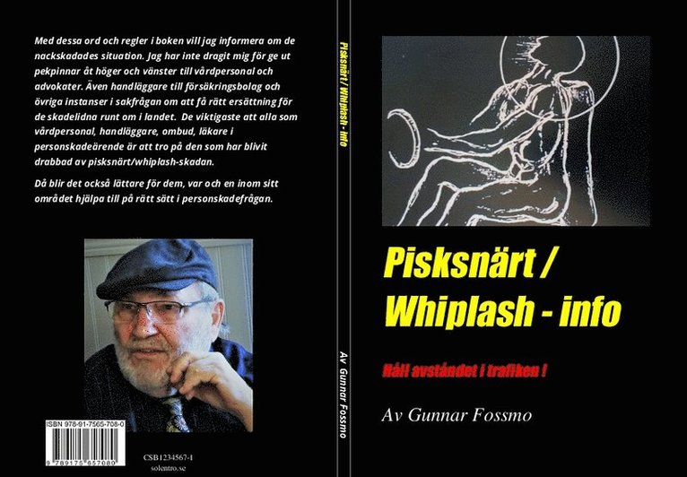 Gunnar Fossmo - Pisksnärt / Whiplash info : håll avståndet i trafiken, Häftad