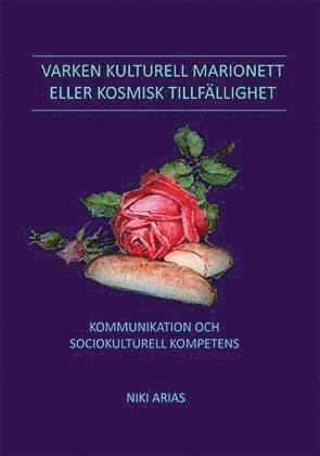 Niki Arias - Varken kulturell marionett eller kosmisk tillfällighet, Häftad