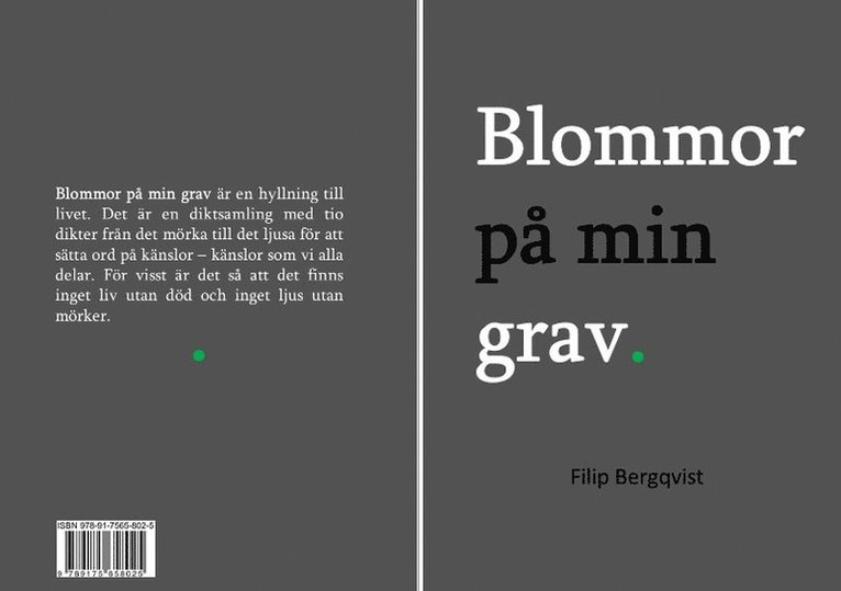 Filip Bergqvist - Blommor på min grav, Häftad