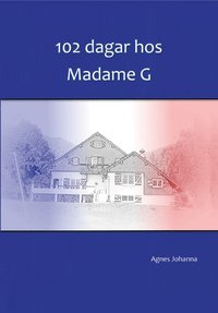 bokomslag 102 dagar hos Madame G