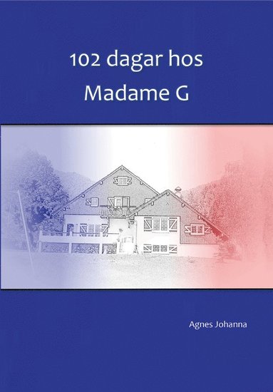 bokomslag 102 dagar hos Madame G