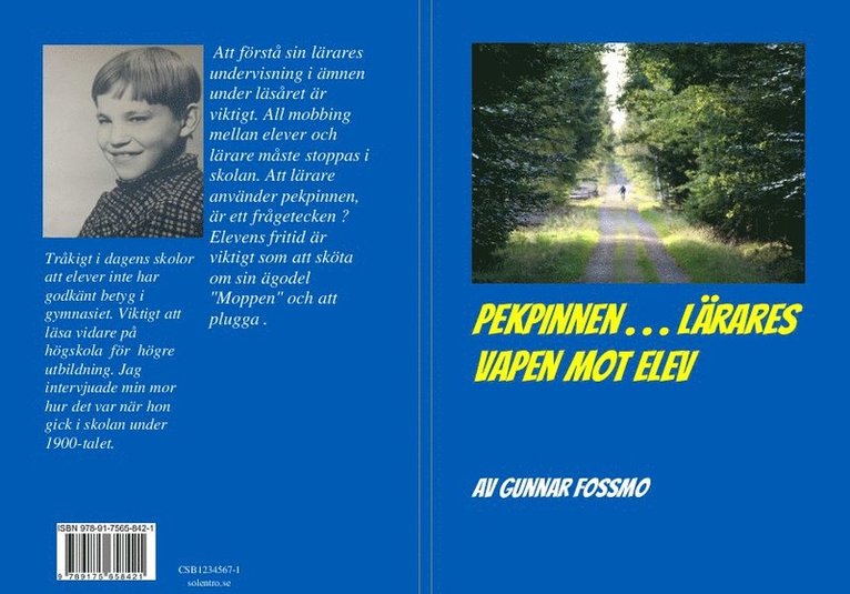 Gunnar Fossmo - Pekpinnen... lärares vapen mot elev, Häftad