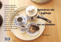 bokomslag Symbolerna i kaffekoppen siar om framtiden