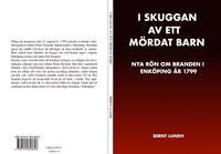 bokomslag I skuggan av ett mördat barn : nya rön om stadsbranden i Enköping 1799