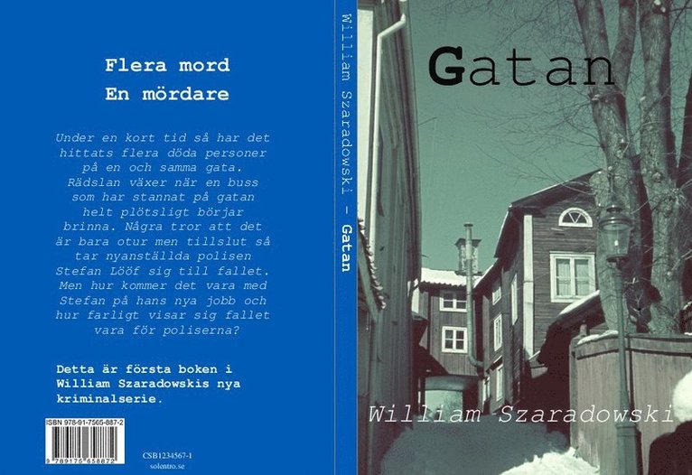 William Szaradowski - Gatan, Häftad