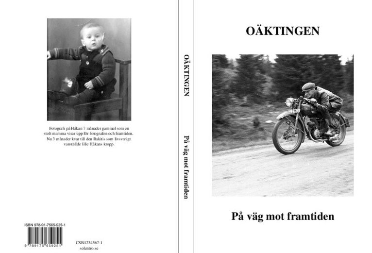 Håkan Rombe - Oäktingen : på väg mot framtiden, Häftad
