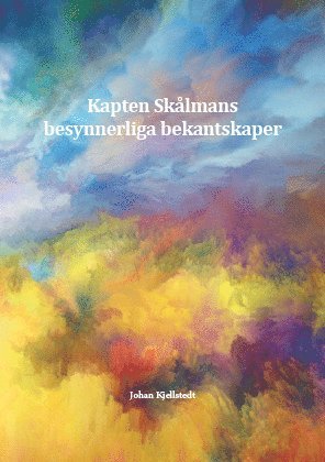Johan Kjellstedt - Kapten Skålmans besynnerliga bekantskaper, Häftad