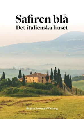 Birgitta Sivermark Wedberg - Safiren blå : det italienska huset, Häftad