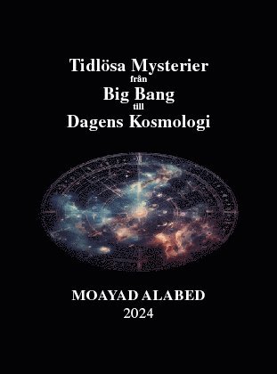 bokomslag Tidlösa mysterier från Big bang till dagens kosmologi