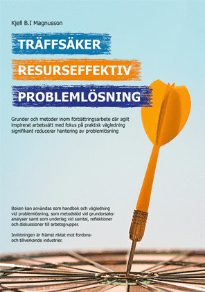 Kjell B.I. Magnusson - Träffsäker, Resurseffektiv, Problemlösning, Häftad