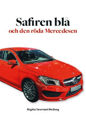 bokomslag Safiren blå och den röda Mercedesen