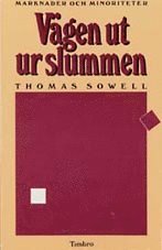 Thomas Sowell - Vägen ut ur slummen - marknader och minoriteter, Häftad