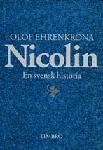 Olof Ehrenkrona - Nicolin - En svensk historia, Inbunden