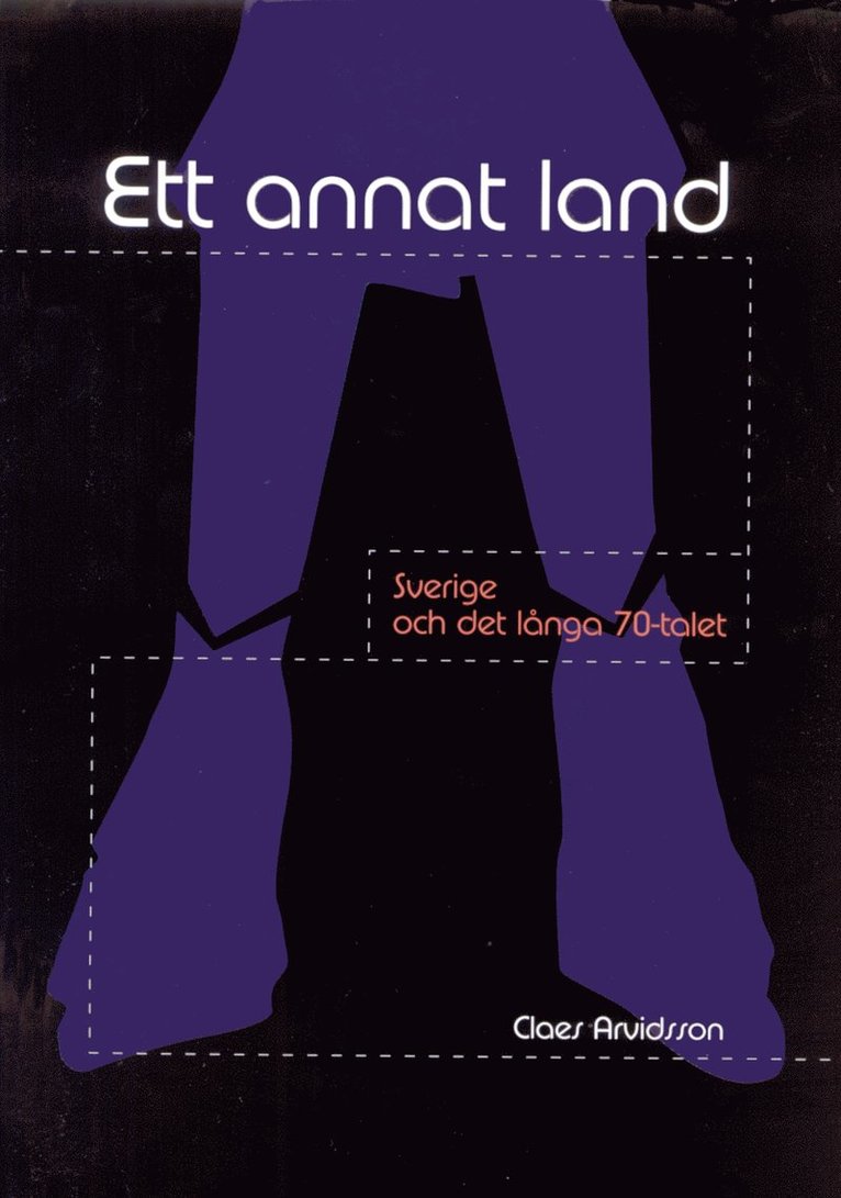 Ett annat land - Sverige och det långa 70-talet
