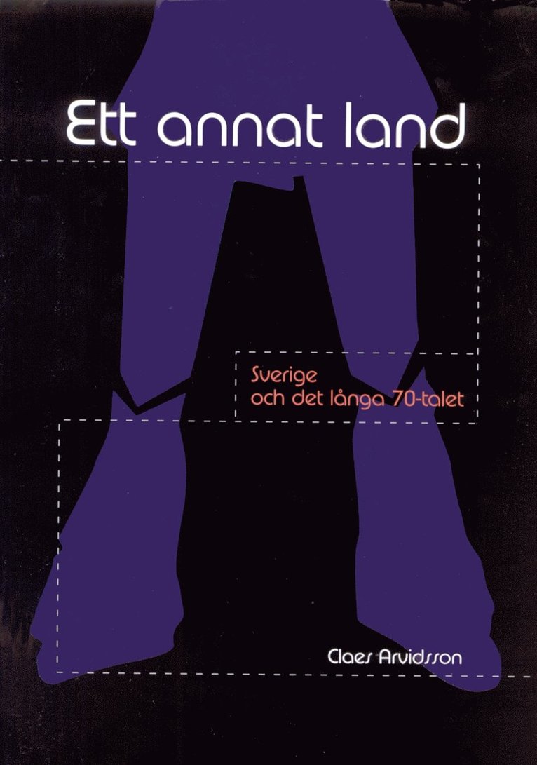 Ett annat land - Sverige och det långa 70-talet 1