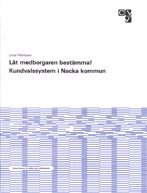 Låt medborgaren bestämma! Kundvalssystem i Nacka kommun
