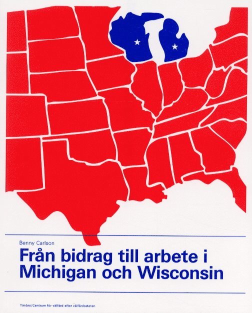 Från bidrag till arbete i Michigan och Wisconsin 1