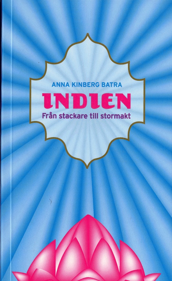 Anna Kinberg Batra - Indien : från stackare till stormakt, Pocket