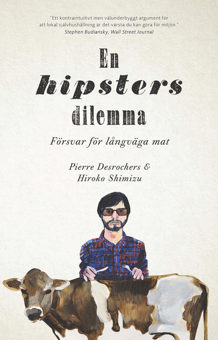 En hipsters dilemma : försvar för långväga mat 1