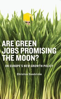 bokomslag Are green jobs promising the moon?