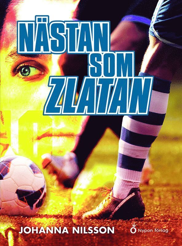 Johanna Nilsson - Nästan som Zlatan, Inbunden