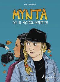 bokomslag Mynta och de mystiska inbrotten