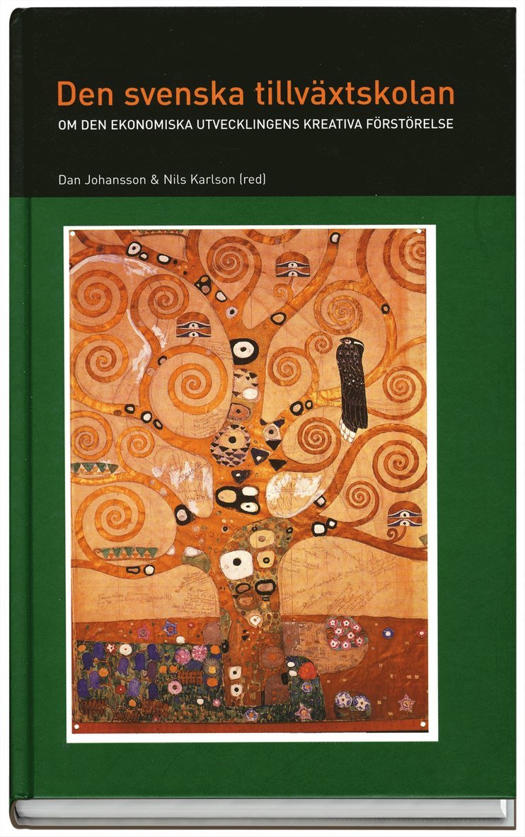 Dan Johansson, Nils Karlson - Den svenska tillväxtskolan : Om den ekonomiska utvecklingens kreativa förstörelse, Kartonnage