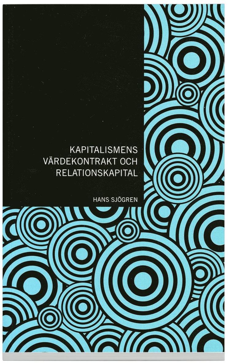 Kapitalismens värdekontrakt och relationskapital : en explorativ studie
