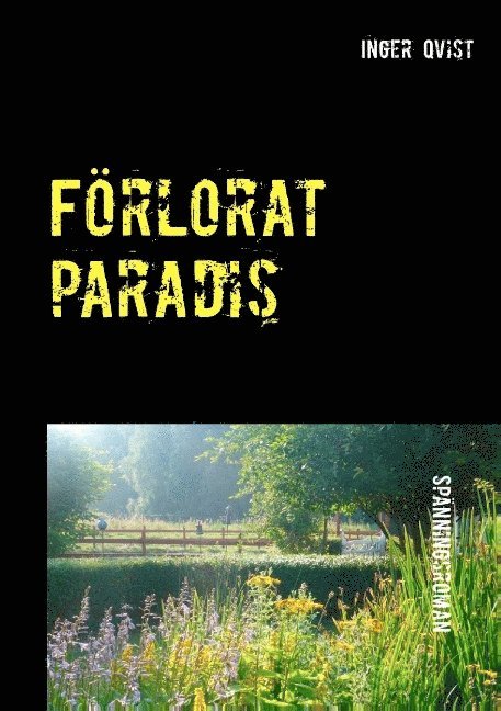 Inger Qvist - Förlorat paradis, Häftad
