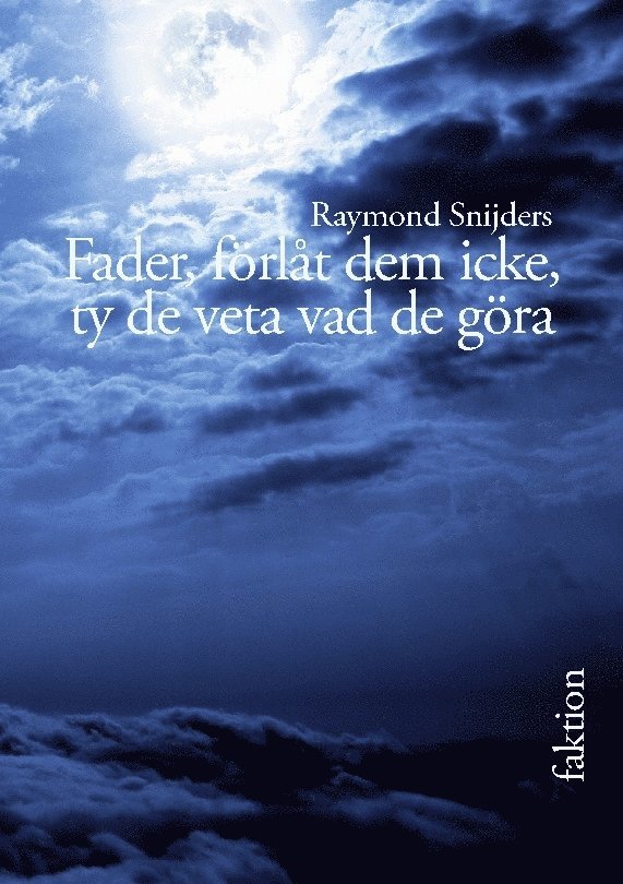 Raymond Snijders - Fader, förlåt dem icke, ty de veta vad de göra: Nedslag i atombombens historia, Häftad