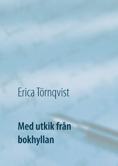 bokomslag Med utkik från bokhyllan : stora och små alster i en svit