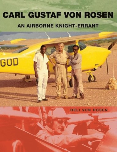 bokomslag Carl Gustaf von Rosen: An Airborne Knight-errant
