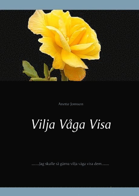 Anette Jonsson - Vilja Våga Visa, Inbunden
