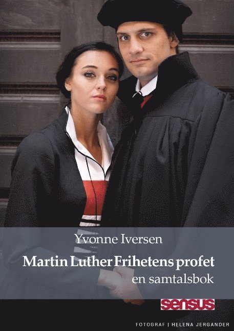 Martin Luther Frihetens profet : en samtalsbok 1