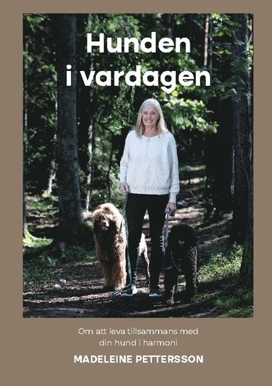 bokomslag Hunden i vardagen : om att leva med din hund i harmoni