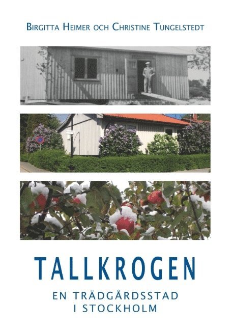 Tallkrogen : En trädgårdsstad i Stockholm 1
